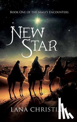 Christian, Lana - New Star: The Magi's Encounters � Book 1