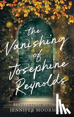 Moorman, Jennifer - The Vanishing of Josephine Reynolds