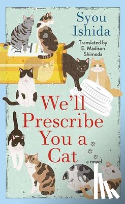 Ishida, Syou - We'll Prescribe You a Cat