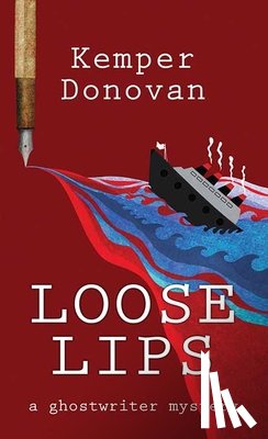 Donovan, Kemper - Loose Lips: A Ghostwriter Mystery