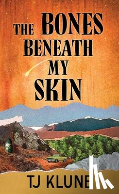 Klune, Tj - The Bones Beneath My Skin