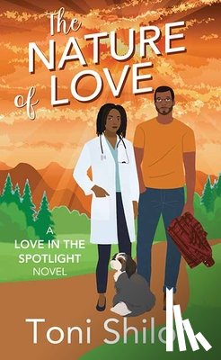 Shiloh, Toni - The Nature of Love: Love in the Spotlight