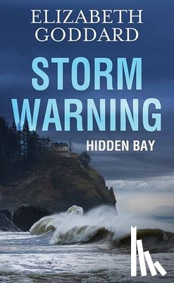 Goddard, Elizabeth - Storm Warning: Hidden Bay