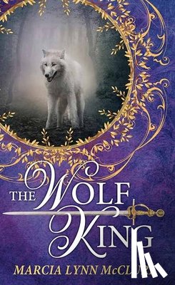 McClure, Marcia Lynn - The Wolf King