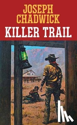 Chadwick, Joseph - Killer Trail