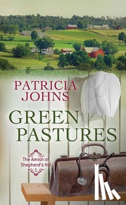 Johns, Patricia - Green Pastures: The Amish of Shepherd's Hill