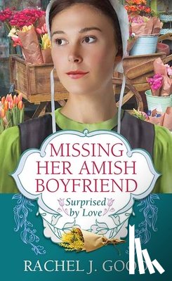 Good, Rachel J. - Missing Her Amish Boyfriend: Surprised by Love