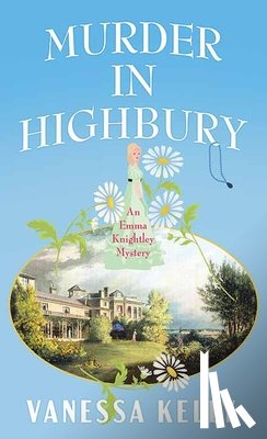 Kelly, Vanessa - Murder in Highbury: An Emma Knightley Mystery