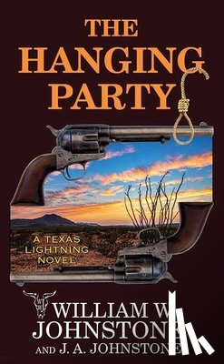 Johnstone, William W. - The Hanging Party: A Texas Lightning Novel