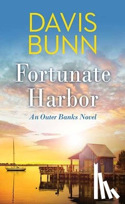 Bunn, Davis - Fortunate Harbor: An Outer Banks Novel