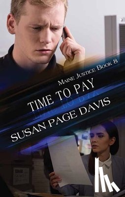Davis, Susan Page - Time to Pay: Maine Justice