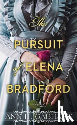 Gabhart, Ann H. - The Pursuit of Elena Bradford