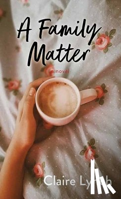 Lynch, Claire - A Family Matter