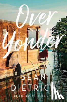 Dietrich, Sean - Over Yonder