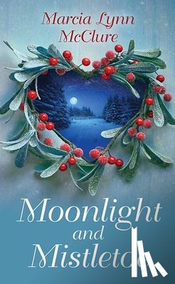McClure, Marcia Lynn - Moonlight and Mistletoe