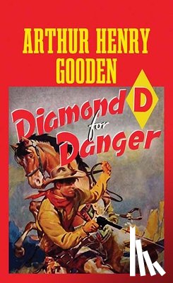 Gooden, Arthur Henry - Diamond D for Danger