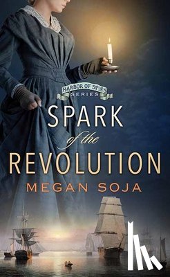 Soja, Megan - Spark of the Revolution: Harbor of Spies