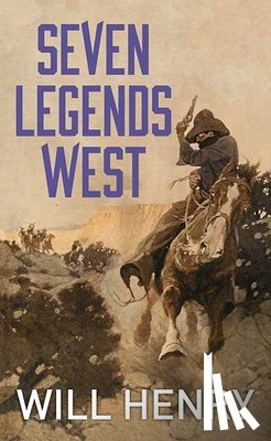 Henry, Will - Seven Legends West