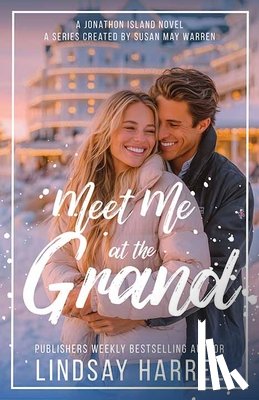 Harrel, Lindsay - Meet Me at the Grand: A Jonathon Island Novel