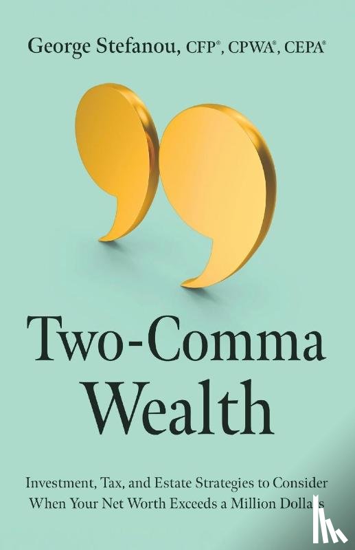 Stefanou, George - Two-Comma Wealth