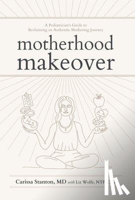 Stanton, Carissa - Motherhood Makeover