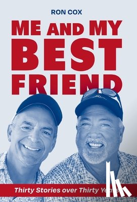 Cox, Ron - Me and My Best Friend: Thirty Stories over Thirty Years