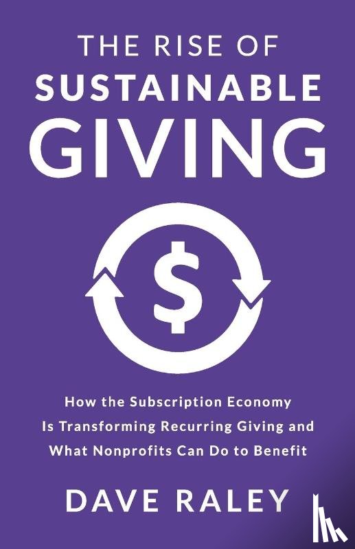 Raley, Dave - The Rise of Sustainable Giving