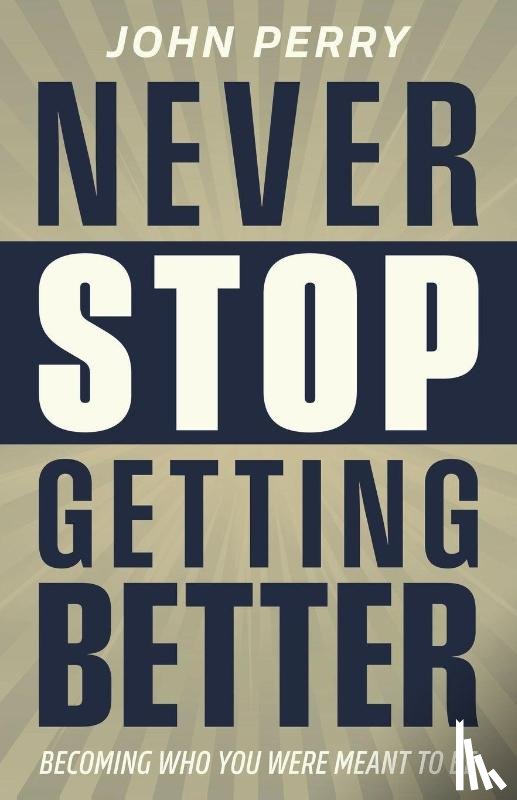 Perry, John - Never Stop Getting Better