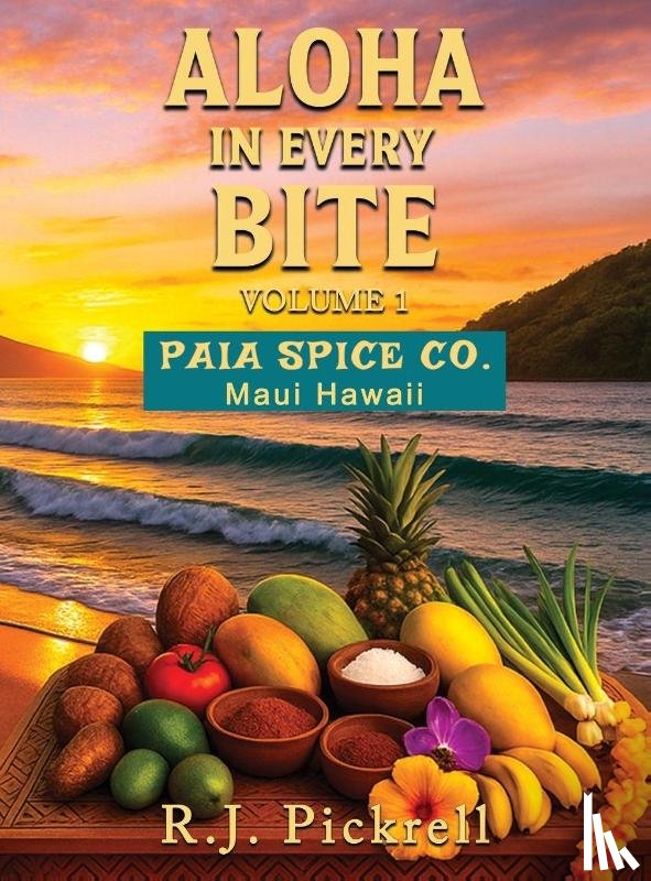 Pickrell, R. J. - Aloha in Every Bite