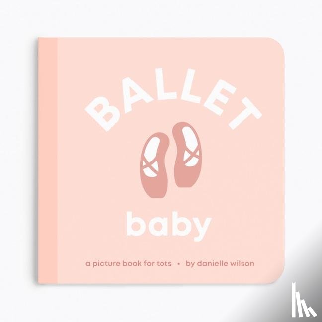 Wilson, Danielle - Wilson, D: Ballet Baby