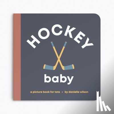 Wilson, Danielle - Hockey Baby: Board Book for Early Learners