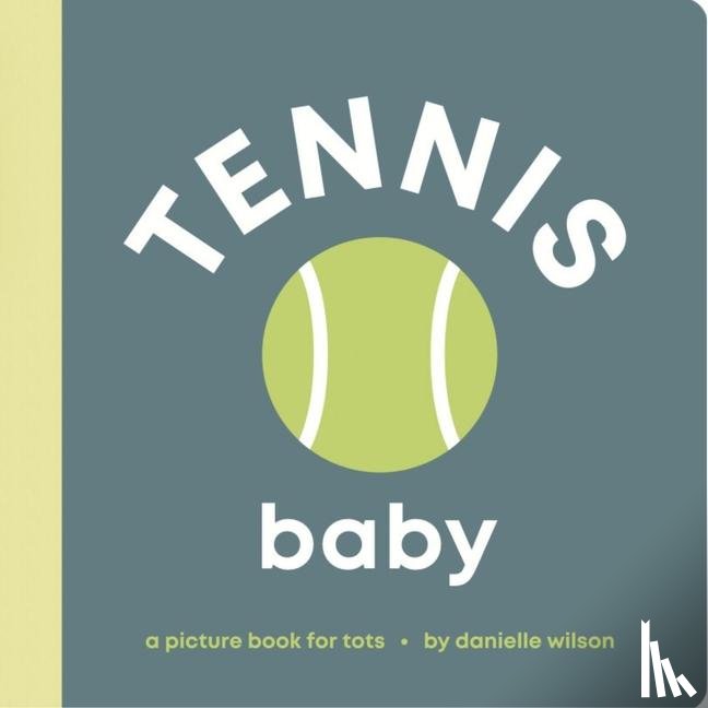 Wilson, Danielle - Wilson, D: Tennis Baby