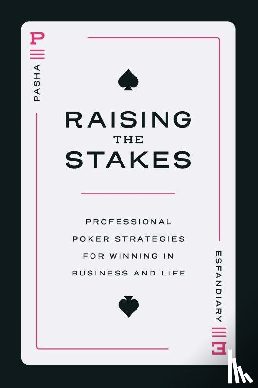 Esfandiary, Pasha - Raising the Stakes