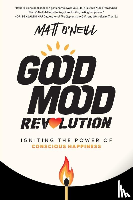 O'Neill, Matt - Good Mood Revolution