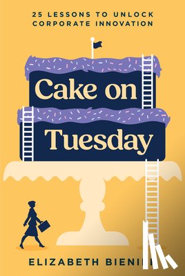 Bieniek, Elizabeth - Bieniek, E: Cake on Tuesday