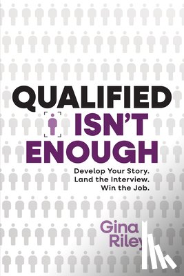 Riley, Gina - Qualified Isn't Enough
