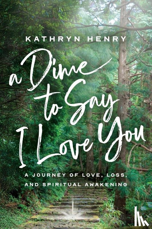 Henry, Kathryn - A Dime to Say I Love You