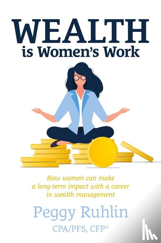 Ruhlin, Peggy - Wealth is Women's Work