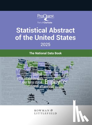 Press, Bernan, ProQuest - ProQuest Statistical Abstract of the United States 2025