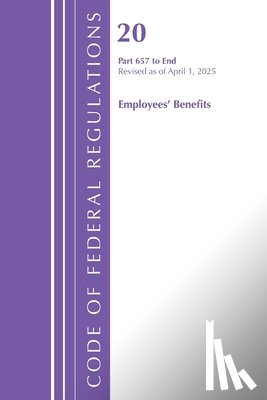 Office of the Federal Register (U S ) - Code of Federal Regulations, Title 20 Employees' Benefits 657 - END, Revised as of April 1, 2025