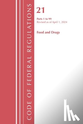 Office of the Federal Register (U S ) - Code of Federal Regulations, Title 21 Food Drugs 1 - 99, Revised as of April 1, 2024