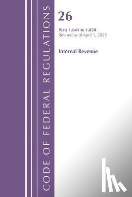 Office of the Federal Register (U.S.) - Code of Federal Regulations, Title 26 Internal Rev 1.641-1.850, Revised as of April 1, 2025