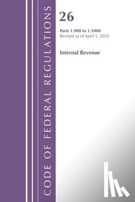 Office of the Federal Register (U.S.) - Code of Federal Regulations, Title 26 Internal Rev 1.908-1.1000, Revised as of April 1, 2025
