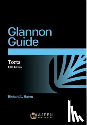 Hasen, Richard L. - Glannon Guide to Torts