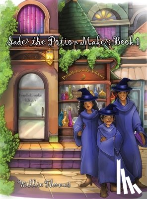 Thomas, Willie - Sader the Potion Maker: Book 1