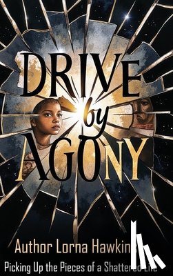Hawkins, Lorna - Drive By Agony: Stop the Violence Movement