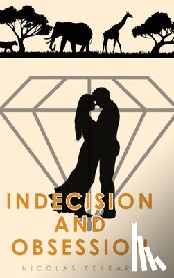 Ferrara, Nicolas - Indecision and Obsession