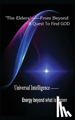 Gabriel, Daniel - "The Elders" From Beyond: A Quest to Find God