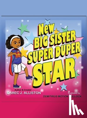 Alliston, Darec J. - New Big Sister Super Duper Star