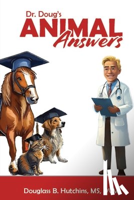 B. Hutchins, DVM - Dr. Doug's Animal Answers